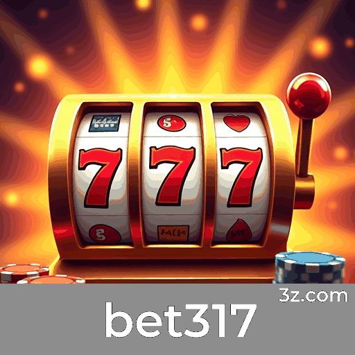Bet317: O Melhor Cassino Online e Plataforma de Apostas